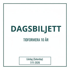 Dagsbiljett för besök på lördagen 7 november Tidformera.